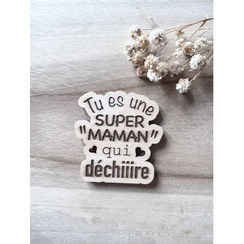 Magnet" maman qui déchire"